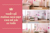 Biến phòng ngủ thành ‘viên kẹo ngọt’, cho con mộng mơ trọn tuổi ‘trăng rằm’