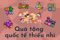 Top 7 quà tặng Quốc tế Thiếu Nhi khiến trẻ thích mê 2022
