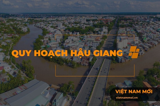 Thông tin quy hoạch Hậu Giang mới nhất 2024
