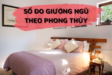 Gợi ý số đo giường ngủ theo phong thủy cho từng loại phòng
