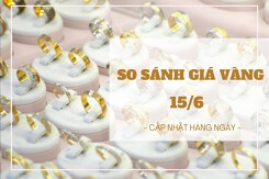 So sánh giá vàng hôm nay 15/6: Vàng 24K và 18K tiếp tục giảm 40.000 - 100.000 đồng/lượng