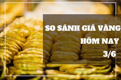 So sánh giá vàng hôm nay 3/6: Vàng SJC bật tăng tới 600.000 đồng/lượng