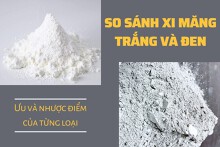 So sánh xi măng trắng và đen: Ưu và nhược điểm của từng loại
