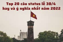 Top 20 câu status lễ 30/4 hay và ý nghĩa nhất năm 2022