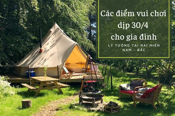 Gợi ý các điểm vui chơi dịp 30/4
