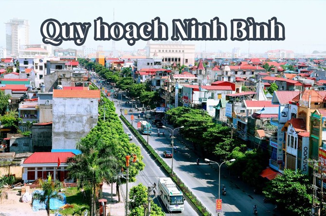 Thông tin quy hoạch Ninh Bình mới nhất năm 2024