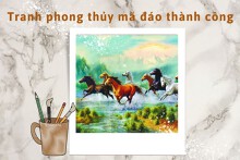 Người tuổi gì, mệnh nào hợp với tranh phong thủy mã đáo thành công?