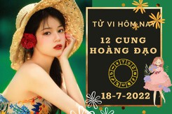 Tử vi hôm nay của 12 cung hoàng đạo ngày 18/7/2022: Nhân Mã tài lộc an toàn, Cự Giải công việc khó khăn