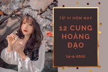 Tử vi hôm nay (14/4/2022) của 12 cung hoàng đạo: Bọ Cạp liều lĩnh, Thiên Bình bội thu