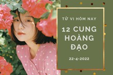 Tử vi hôm nay (22/4/2022) của 12 cung hoàng đạo: Nhân Mã căng thẳng trong công việc, Ma Kết đón tin vui