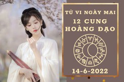 Tử vi ngày mai của 12 cung hoàng đạo 14/6/2022: Cự Giải tài lộc đáng mơ ước, Thiên Bình công việc gặp chuyện tốt