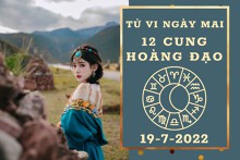 Tử vi ngày mai của 12 cung hoàng đạo 19/7/2022: Bọ Cạp tài lộc đáng lo, Kim Ngưu tình cảm hòa thuận