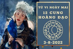Tử vi ngày mai của 12 cung hoàng đạo 3/8/2022: Cự Giải tài lộc giảm rõ rệt, Song Ngư tình yêu khá ổn