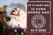 Tử vi ngày mai của 12 cung hoàng đạo 21/5/2022: Sư Tử tài lộc khấm khá, Xử Nữ tình duyên trắc trở