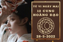 Tử vi ngày mai của 12 cung hoàng đạo 28/5/2022: Thiên Bình tài lộc giảm sút, Song Tử sự nghiệp trôi chảy