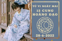 Tử vi ngày mai của 12 cung hoàng đạo 28/6/2022: Xử Nữ không vượng tài lộc, Song Ngư sự nghiệp bị hạn chế