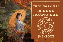 Tử vi ngày mai của 12 cung hoàng đạo 9/6/2022: Cự Giải tài lộc giảm, Bọ Cạp công việc không tốt