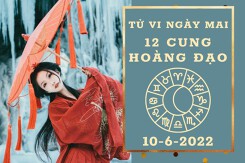 Tử vi ngày mai của 12 cung hoàng đạo 10/6/2022: Sư Tử tài lộc đi xuống, Nhân Mã công việc khả quan