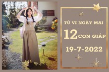 Tử vi ngày mai của 12 con giáp 19/7/2022: Ngọ tài lộc giảm nhẹ, Mão tình yêu hòa hợp