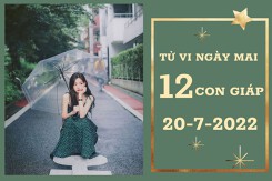 Tử vi ngày mai của 12 con giáp 20/7/2022: Dậu tài lộc vượng, Mùi sự nghiệp tiến triển tốt