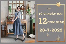 Tử vi ngày mai của 12 con giáp 28/7/2022: Tý tài lộc kém may mắn, Tuất sự nghiệp gặp Quý Nhân