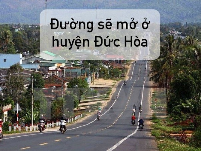 Đường sẽ mở ở huyện Đức Hòa mới nhất