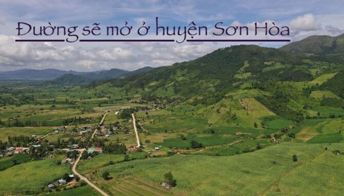 Đường sẽ mở ở huyện Sơn Hòa, tỉnh Phú Yên mới nhất
