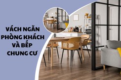 Top 5 loại vách ngăn phòng khách và bếp chung cư chất lượng nhất