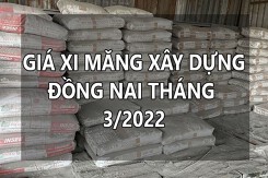 Giá xi măng xây dựng tại Đồng Nai tháng 3/2022: giá thấp nhất 1.540 đồng/kg