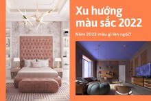 Top 7 xu hướng màu sắc 2022 đáng tham khảo