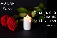 Top 20 lời chúc cha mẹ ngày lễ Vu Lan ý nghĩa nhất năm 2022