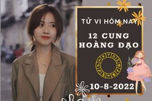 Tử vi hôm nay của 12 cung hoàng đạo ngày 10/8/2022: Bạch Dương sự nghiệp trôi chảy, Bọ Cạp tài lộc hao hụt