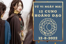 Tử vi ngày mai của 12 cung hoàng đạo 12/8/2022: Bạch Dương tài lộc cẩn thận, Nhân Mã công việc sáng rõ
