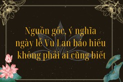 ‏Nguồn gốc, ý nghĩa ngày lễ Vu Lan báo hiếu không phải ai cũng biết‏