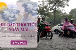 Dự báo thời tiết ngày mai 13/8/2022: Hà Nội cục bộ có mưa to, Đà Nẵng, TP HCM đều có mưa về chiều tối