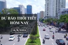 Dự báo thời tiết hôm nay 14/8/2022: Hà Nội, Đà Nẵng và TP HCM mưa dông giảm dần vào ngày cuối tuần