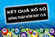 (KQXSDT) Kết quả xổ số Đồng Tháp hôm nay thứ Hai 15/8/2022: Giải đặc biệt 328137
