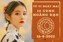 Tử vi ngày mai của 12 cung hoàng đạo 16/8/2022: Cự Giải tài lộc tạm ổn, Song Ngư công việc nhập nhằng