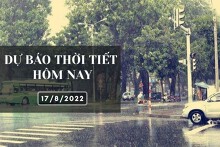 Dự báo thời tiết hôm nay 17/8/2022: Hà Nội có nơi nắng nóng, Đà Nẵng ngày nắng, TP HCM cục bộ có mưa to