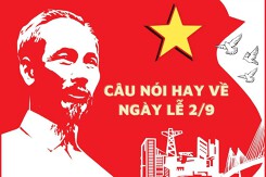 Top 20 câu nói hay về ngày lễ 2/9 mới nhất năm 2022
