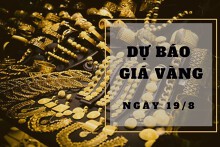 Dự báo giá vàng 19/8: Có thể nhích nhẹ vào đầu phiên?