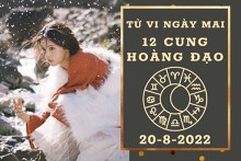 Tử vi ngày mai của 12 cung hoàng đạo 20/8/2022: Ma Kết tài lộc giảm dần, Bạch Dương công việc không thuận
