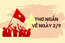 Hưởng ứng Tết Độc lập 2022 với 10 bài thơ ngắn về ngày 2/9