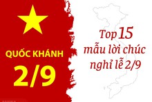 Top 15 mẫu lời chúc nghỉ lễ 2/9 chọn lọc năm 2022
