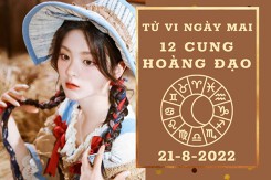 Tử vi ngày mai của 12 cung hoàng đạo 21/8/2022: Bảo Bình tài lộc khá ổn, Song Tử tình cảm khởi sắc