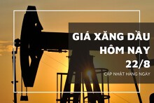 Giá xăng dầu hôm nay 22/8: Biến động hơn 1%, nối dài đà tăng từ cuối tuần trước