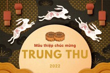Gợi ý những mẫu thiệp chúc mừng Trung thu cho khách hàng độc đáo 2022