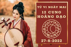 Tử vi ngày mai của 12 cung hoàng đạo 27/8/2022: Song Tử tài lộc thận trọng, Ma Kết tình duyên lận đận
