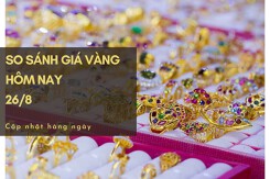So sánh giá vàng hôm nay 26/8: Vàng SJC mất mốc 67 triệu đồng/lượng