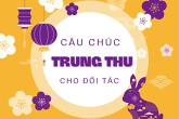 Top các câu chúc Trung thu cho đối tác hay và ý nghĩa nhất 2022